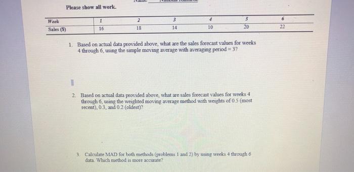 Please show all work. 4 Werk Sales (5) 1 16 2 18