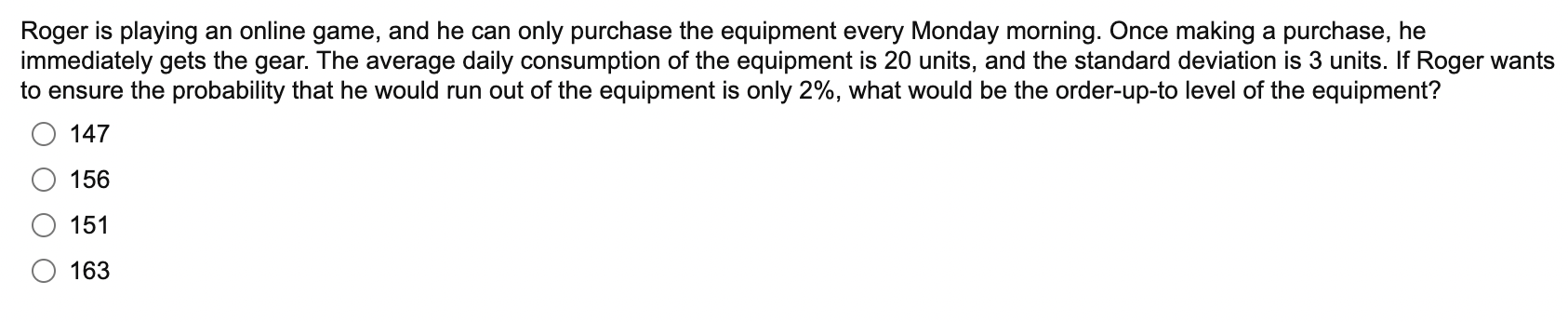 Roger is playing an online game, and he can only