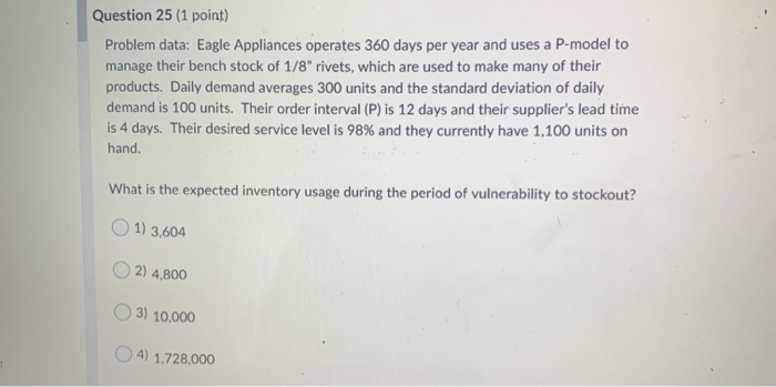 Question 25 (1 point) Problem data: Eagle