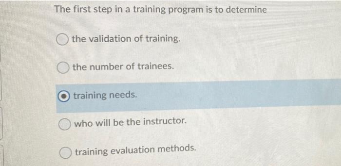The first step in a training program is to