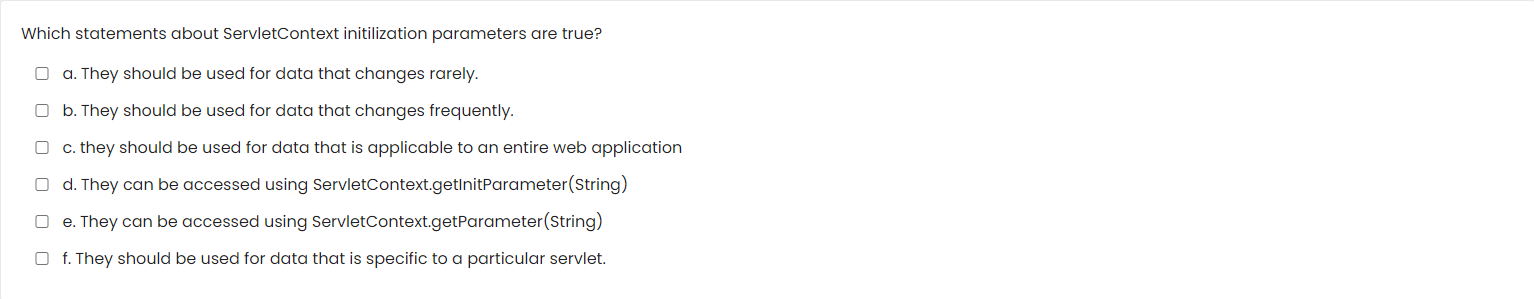 Which statements about ServletContext