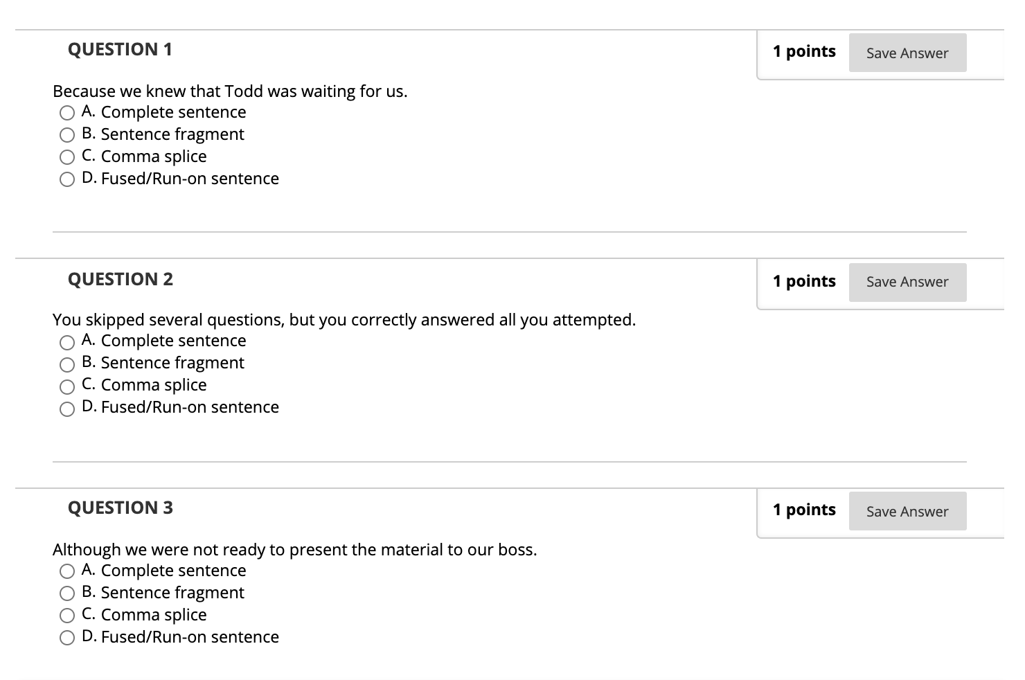 QUESTION 1 1 points Save Answer Because we knew