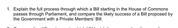 1. Explain the full process through which a Bill