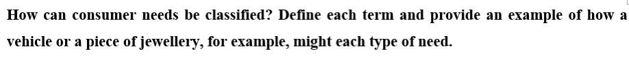 Consumer behaviour How can consumer needs be