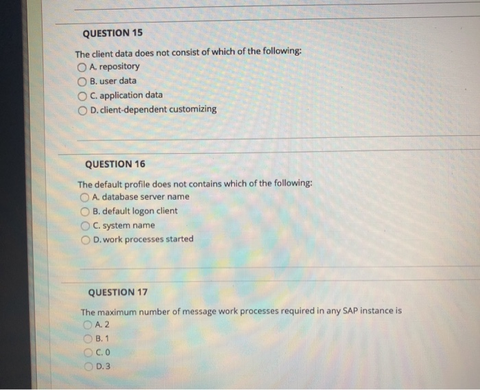 QUESTION 15 The client data does not consist of