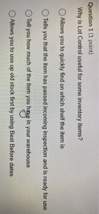 Question 1 (1 point) Why is Lot Control useful