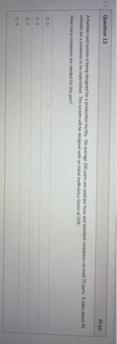 D Question 13 20 pts A Kanban card system is