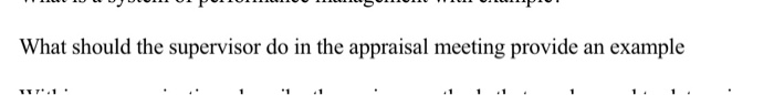 I. What should the supervisor do in the appraisal