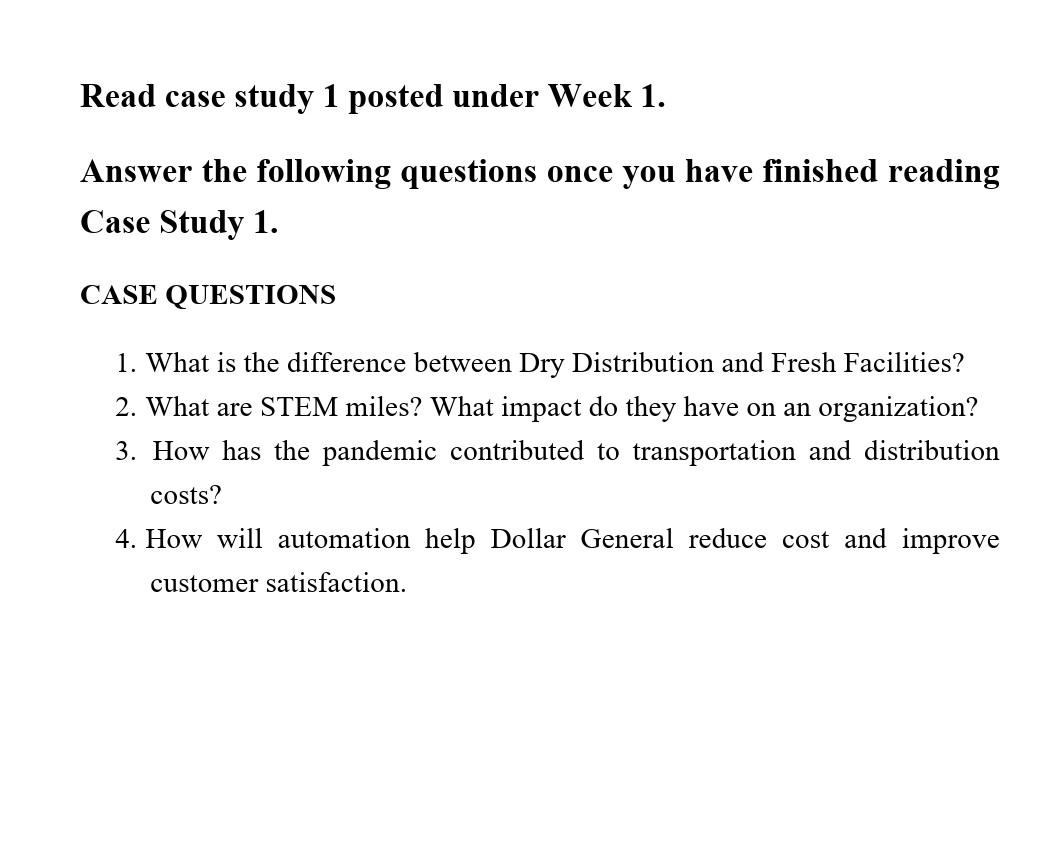 Read case study 1 posted under Week 1. Answer the