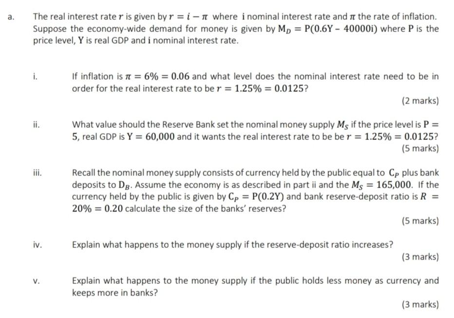 a. The real interest rate r is given by r=i-