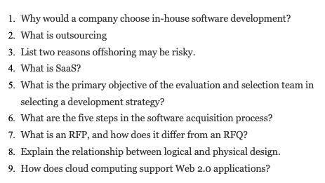 1. Why would a company choose in-house software
