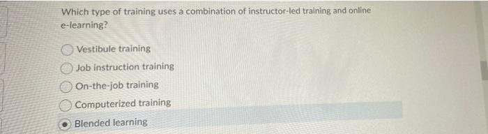 Which type of training uses a combination of