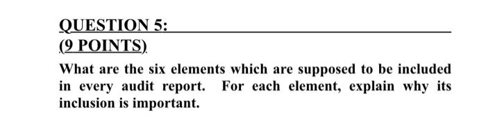 QUESTION 5: (9 POINTS) What are the six elements