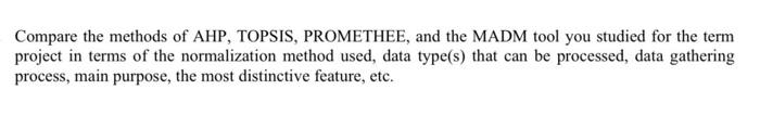 Compare the methods of AHP, TOPSIS, PROMETHEE,
