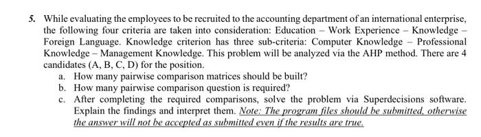 5. While evaluating the employees to be recruited