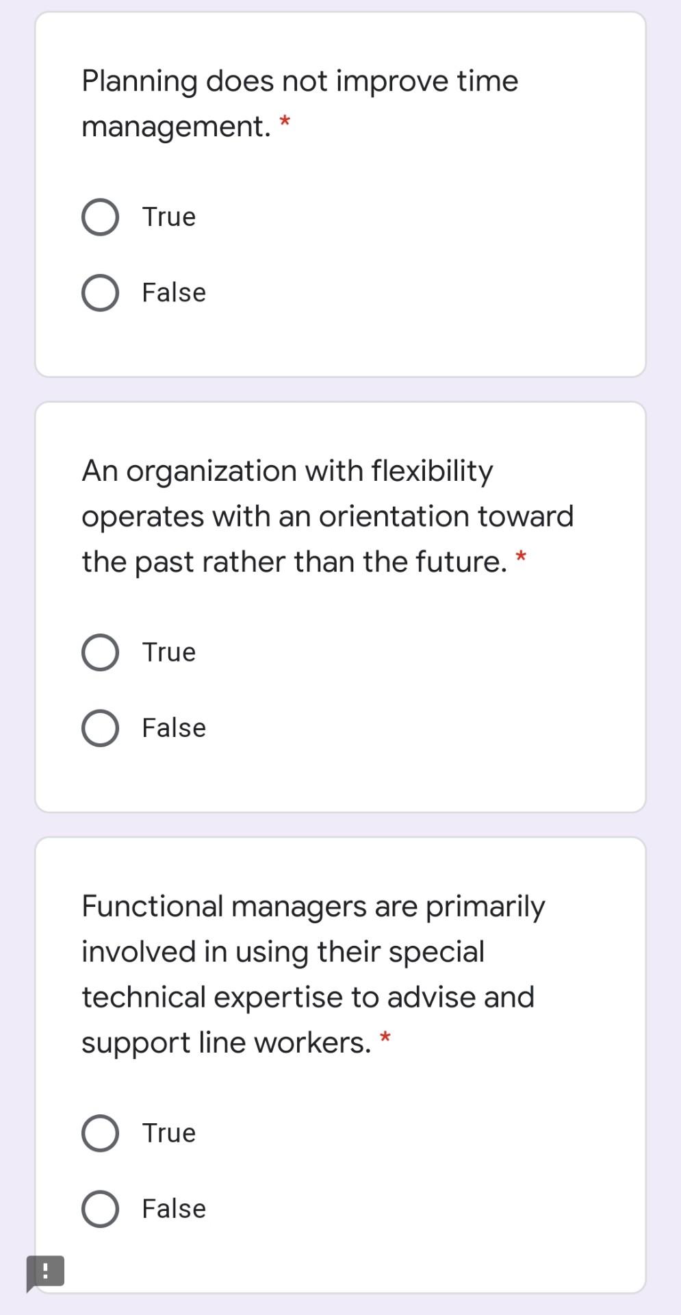 Planning does not improve time management. O True