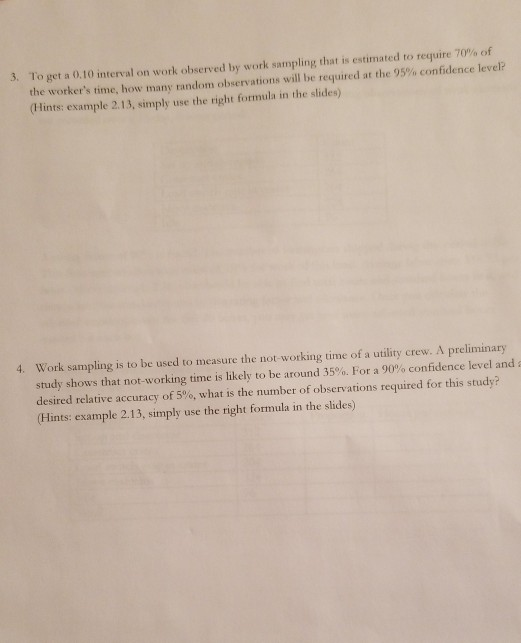 3. To get a 0.10 interval on work observed by