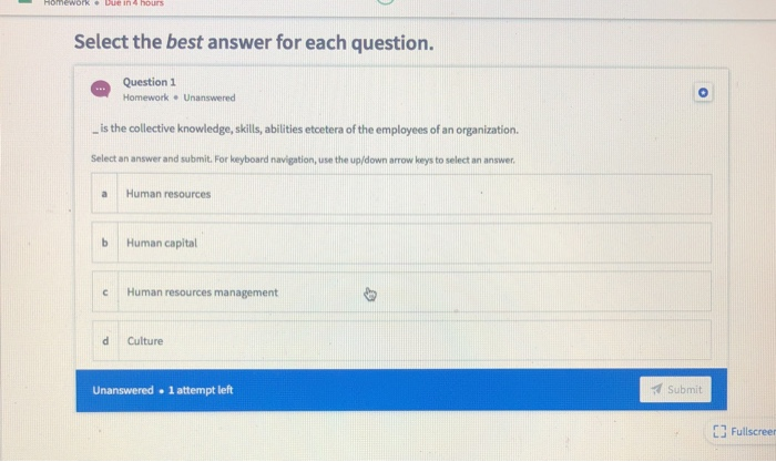 Homework. Due in hours Select the best answer for