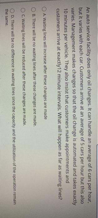 An auto service facility does only oil changes.