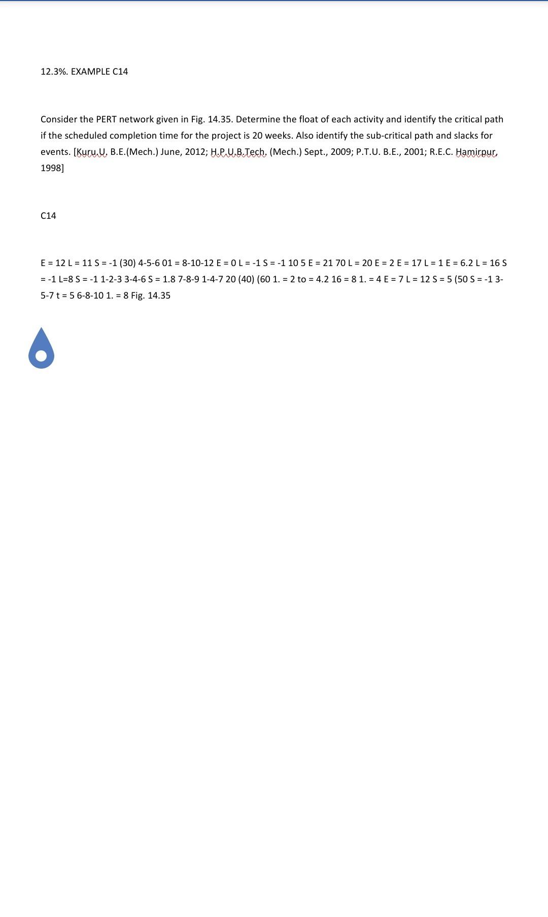 12.3%. EXAMPLE C14 Consider the PERT network