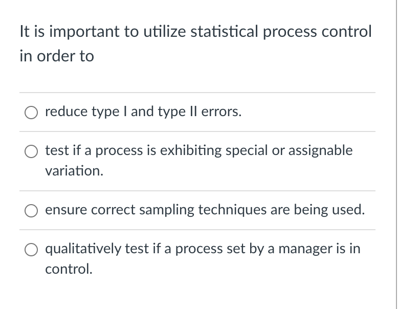 It is important to utilize statistical process