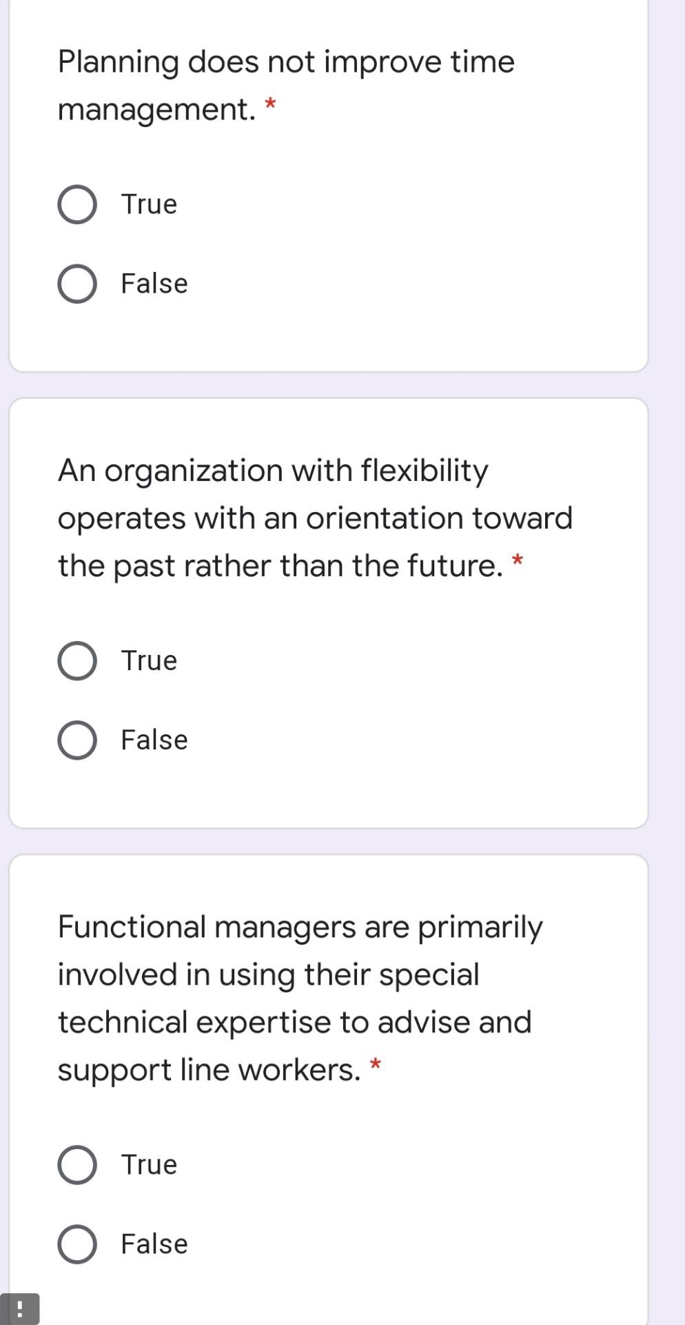 Planning does not improve time management. * True
