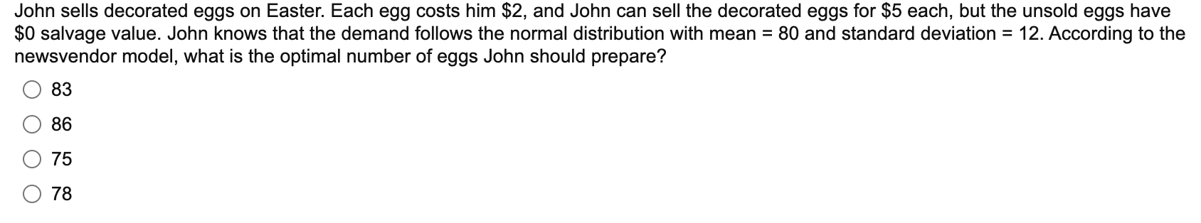 John sells decorated eggs on Easter. Each egg