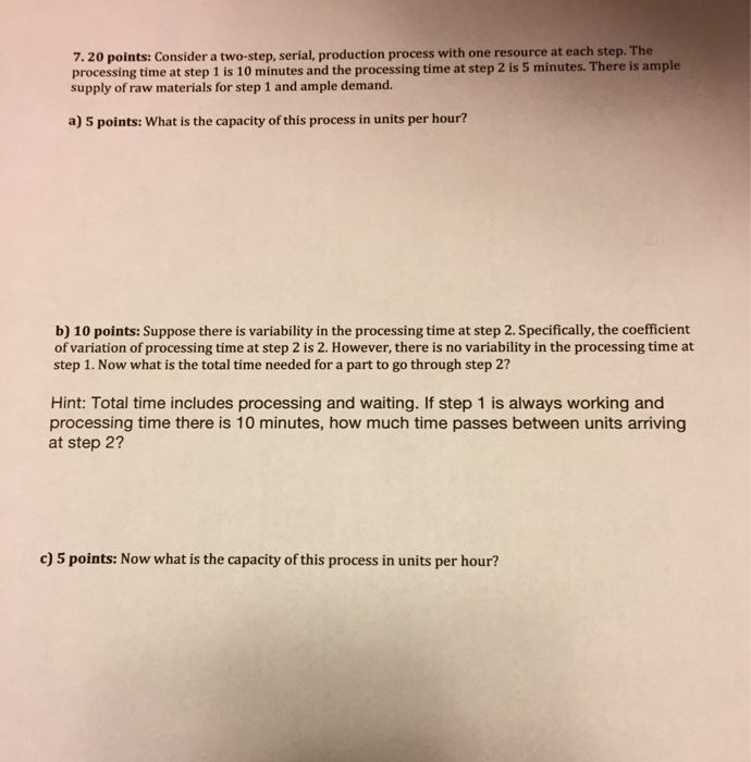 7. 20 points: Consider a two-step, serial,