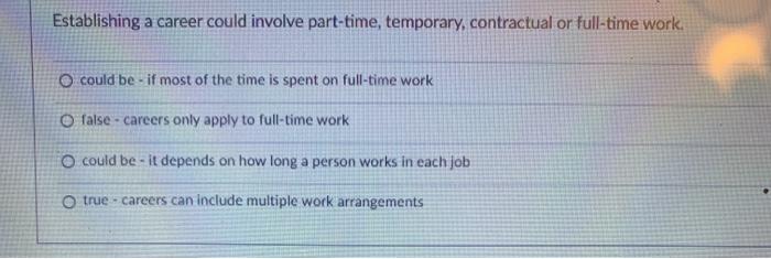 Establishing a career could involve part-time,