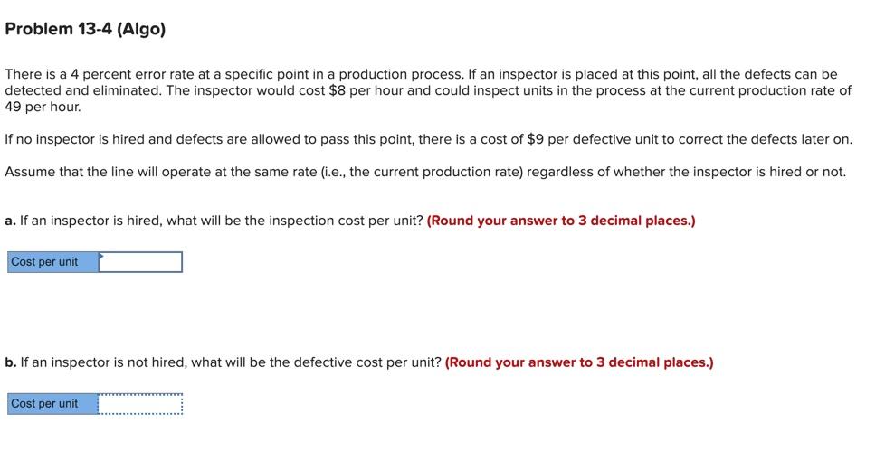 Problem 13-4 (Algo) There is a 4 percent error