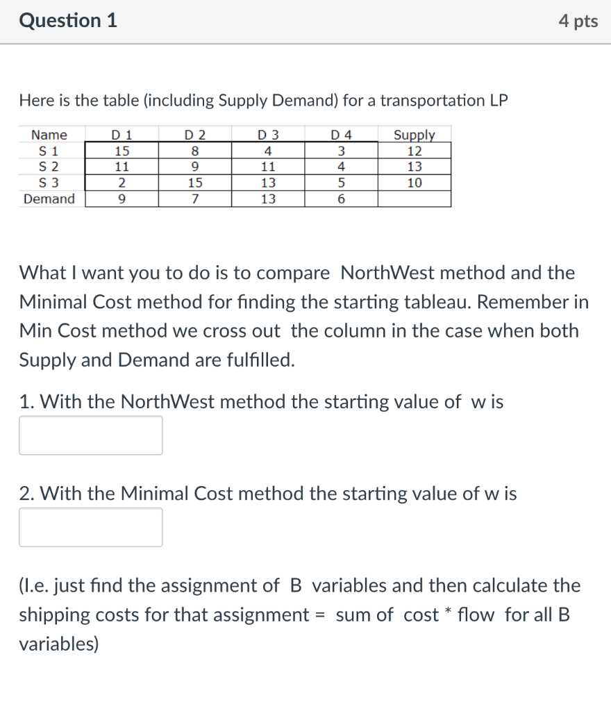 Question 1 4 pts Here is the table (including