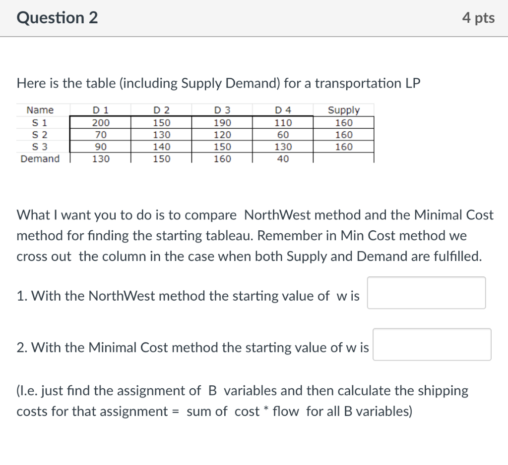 Question 2 4 pts Here is the table (including