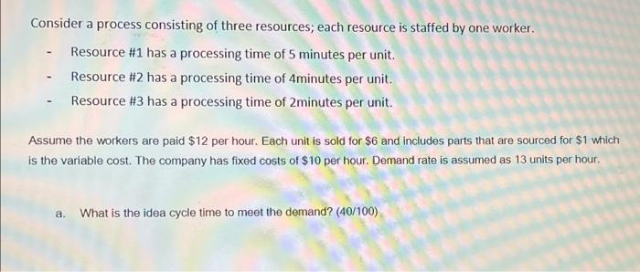 Consider a process consisting of three resources;