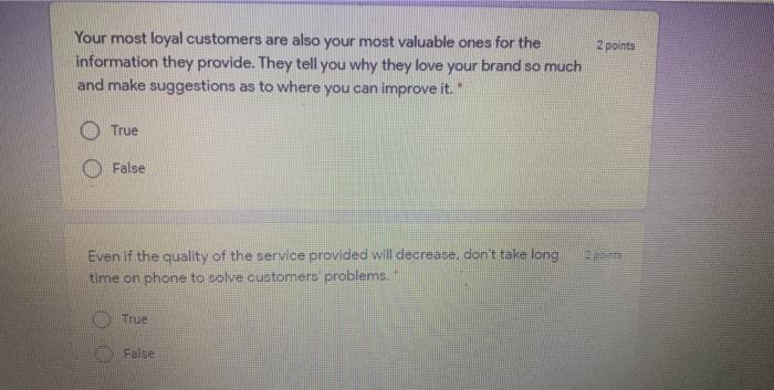 2 points Your most loyal customers are also your