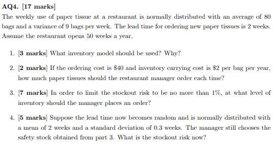 AQ4. [17 marks) The weekly use of paper tissue at