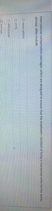 International compensation packages, which are