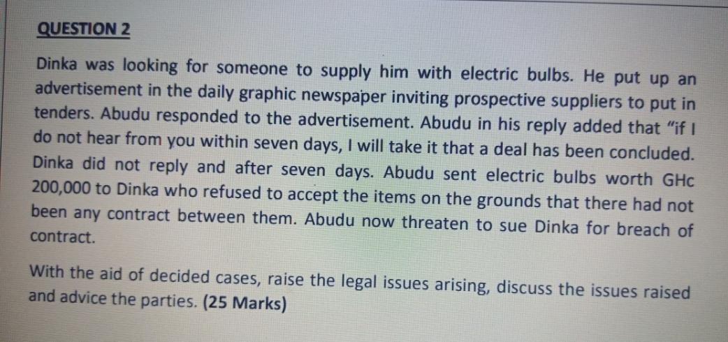 QUESTION 2 Dinka was looking for someone to