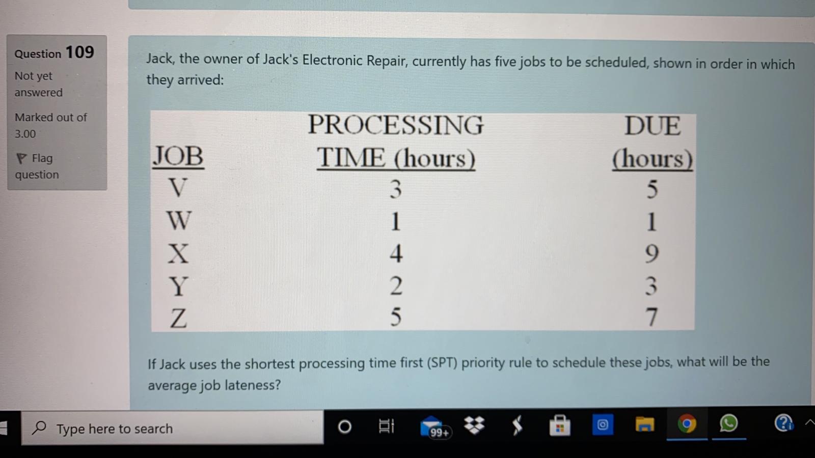 Question 109 Jack, the owner of Jack's Electronic