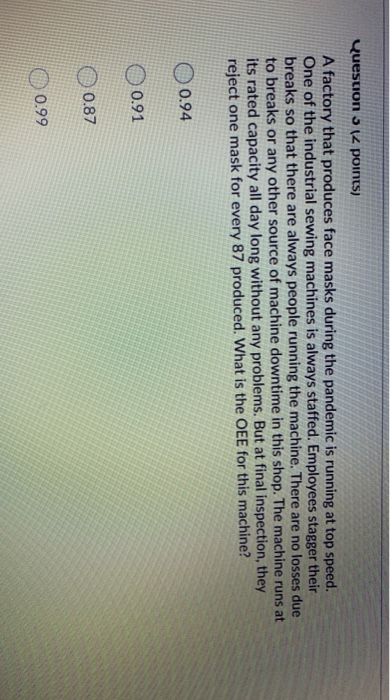 Question 5 (4 points) A factory that produces