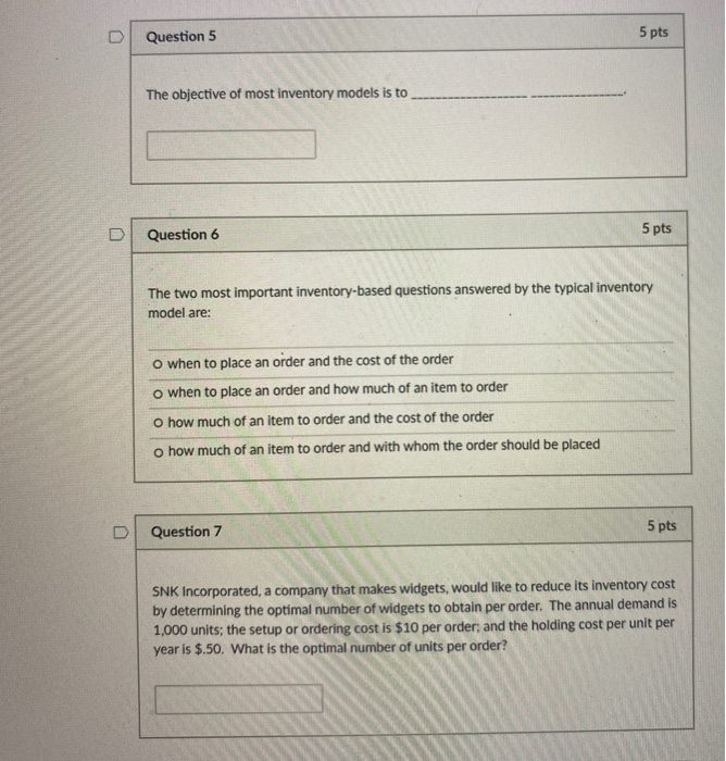 Question 5 5 pts The objective of most inventory