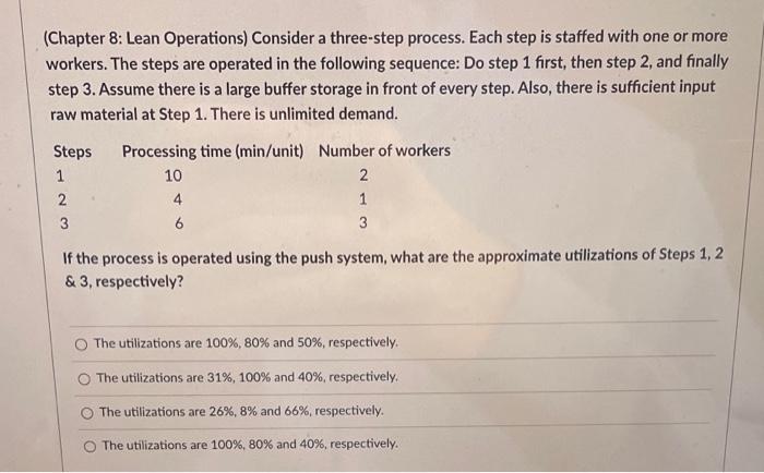 Chapter 8: Lean Operations) Consider a three-step
