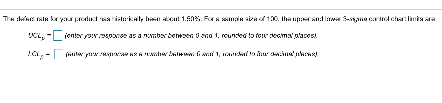 The defect rate for your product has historically