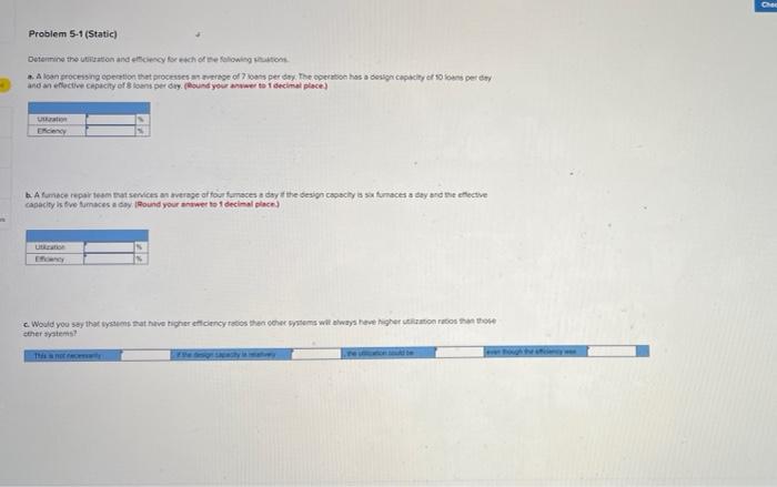 Problem 5-1 (Static) Determine the utilation and