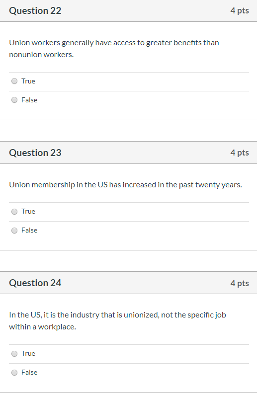 Question 22 4 pts Union workers generally have