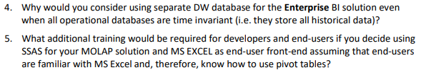 4. Why would you consider using separate DW