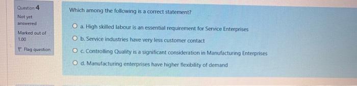 Question 4 Which among the following is a correct