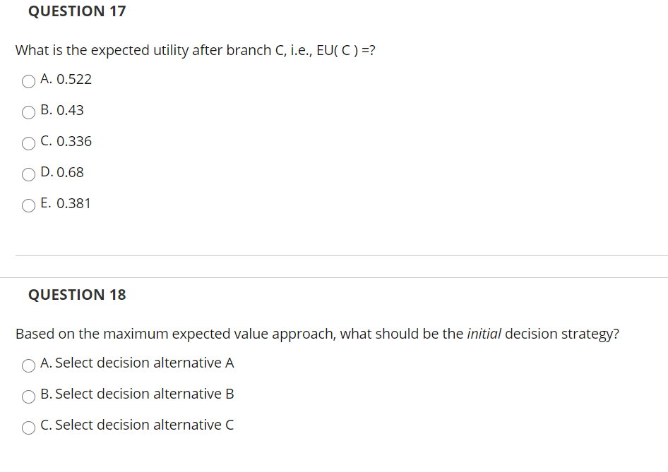 QUESTION 17 What is the expected utility after