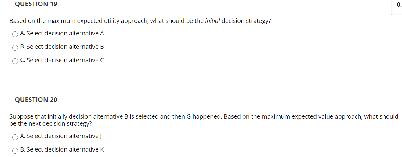 QUESTION 17 What is the expected utility after