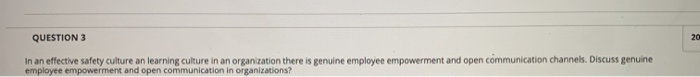 QUESTION 3 In an effective safety culture an