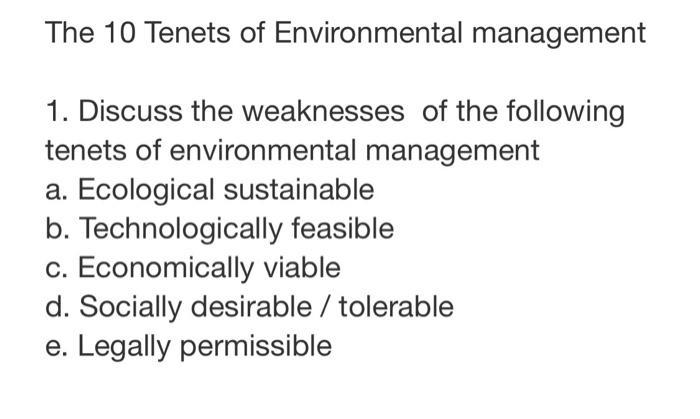 Discuss the weaknesses of the tenets below